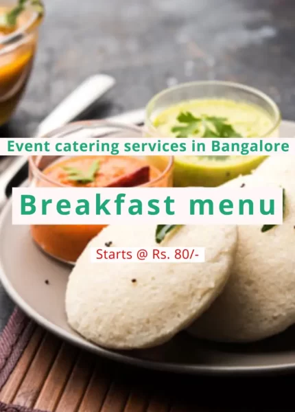 Pure Veg Breakfast Catering Pure vegetarian breakfast catering service with traditional menu